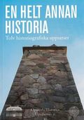 En Helt annan historia : tolv historiografiska uppsatser