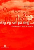Og eg ser på deg