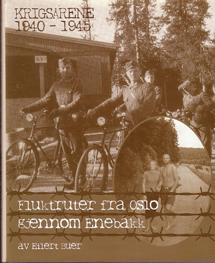 Fluktruter fra Oslo gjennom Enebakk : krigsårene 1940-1945