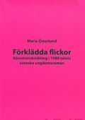 Förklädda flickor : könsöverskridning i 1980-talets svenska ungdomsroman