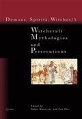 Witchcraft Mythologies and Persecutions,  Volume 3 : Demons, Spirits, Witches