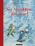 Se, Marikken, det snør