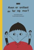 Kven er snillast av far og mor?