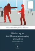 Håndtering av konflikter og trakassering i arbeidslivet