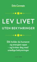 Lev livet uten bekymringer