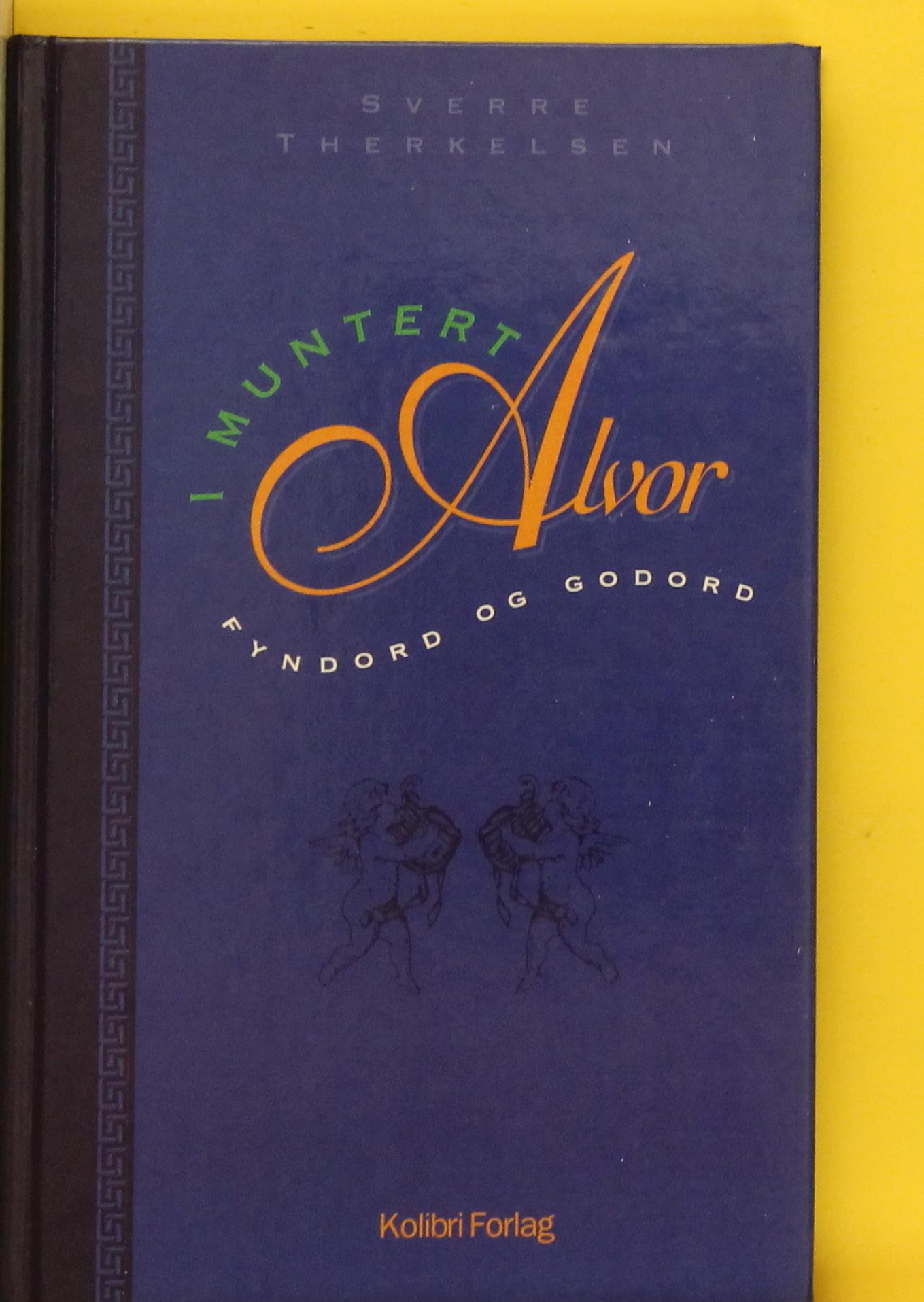 I muntert alvor