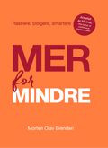 Mer for mindre