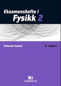 Eksamenshefte i fysikk 2