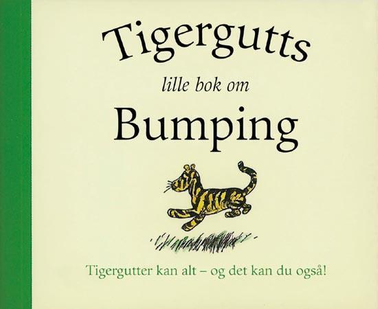 Tigergutts lille bok om bumping