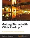 Getting Started with Citrix XenApp 6