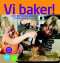 Vi baker!