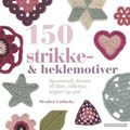 150 strikke- &amp; heklemotiver