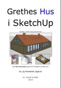 Grethes hus i SketchUp