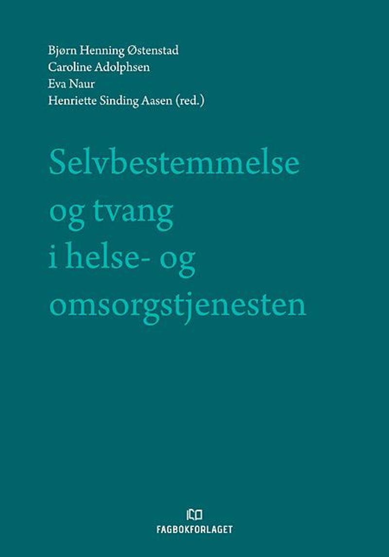 Selvbestemmelse og tvang i helse- og omsorgstjenesten