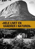 "Hele livet en vandrer i naturen"