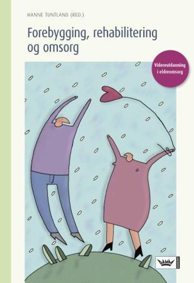 Forebygging, rehabilitering og omsorg