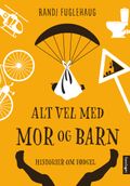 Alt vel med mor og barn