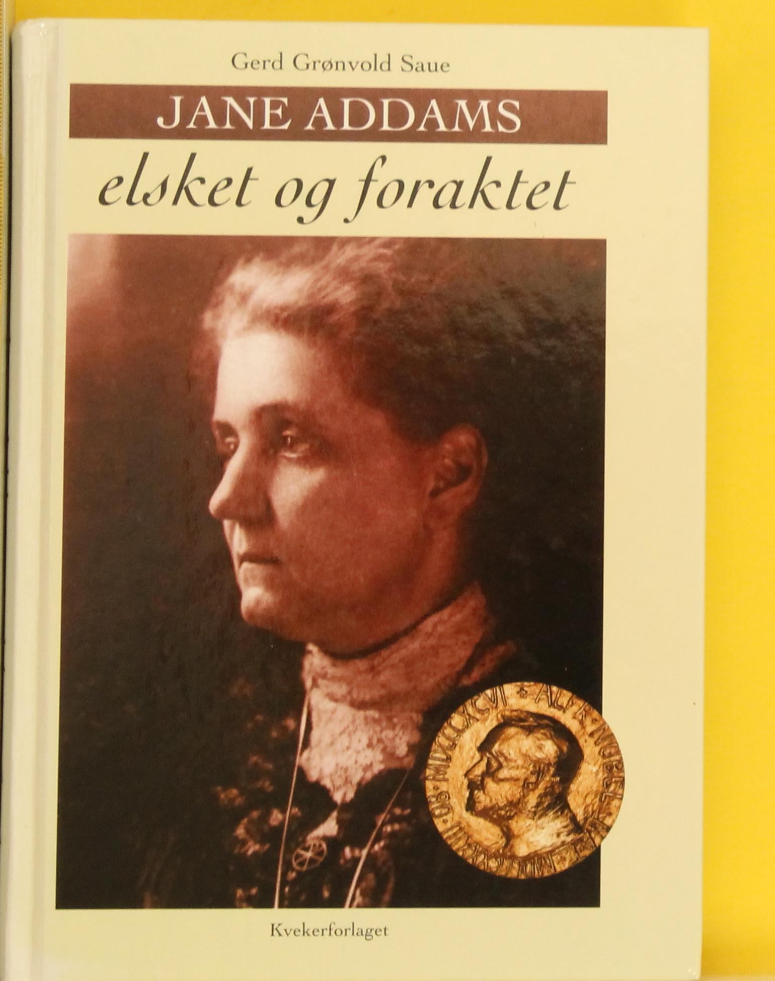 Jane Addams : elsket og foraktet : biografi