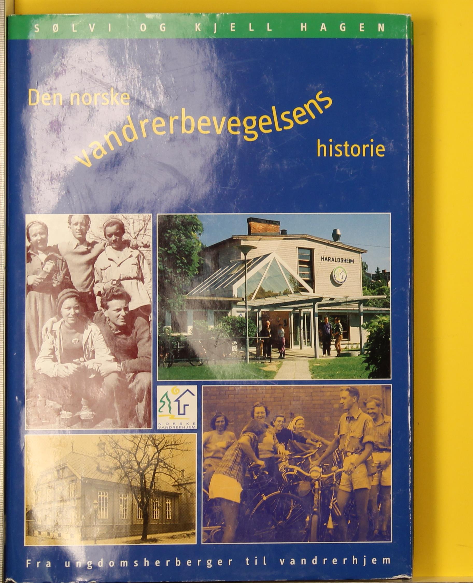 Den norske vandrerbevegelsens historie : 1930-2000 : fra ungdomsherberger til vandrerhjem