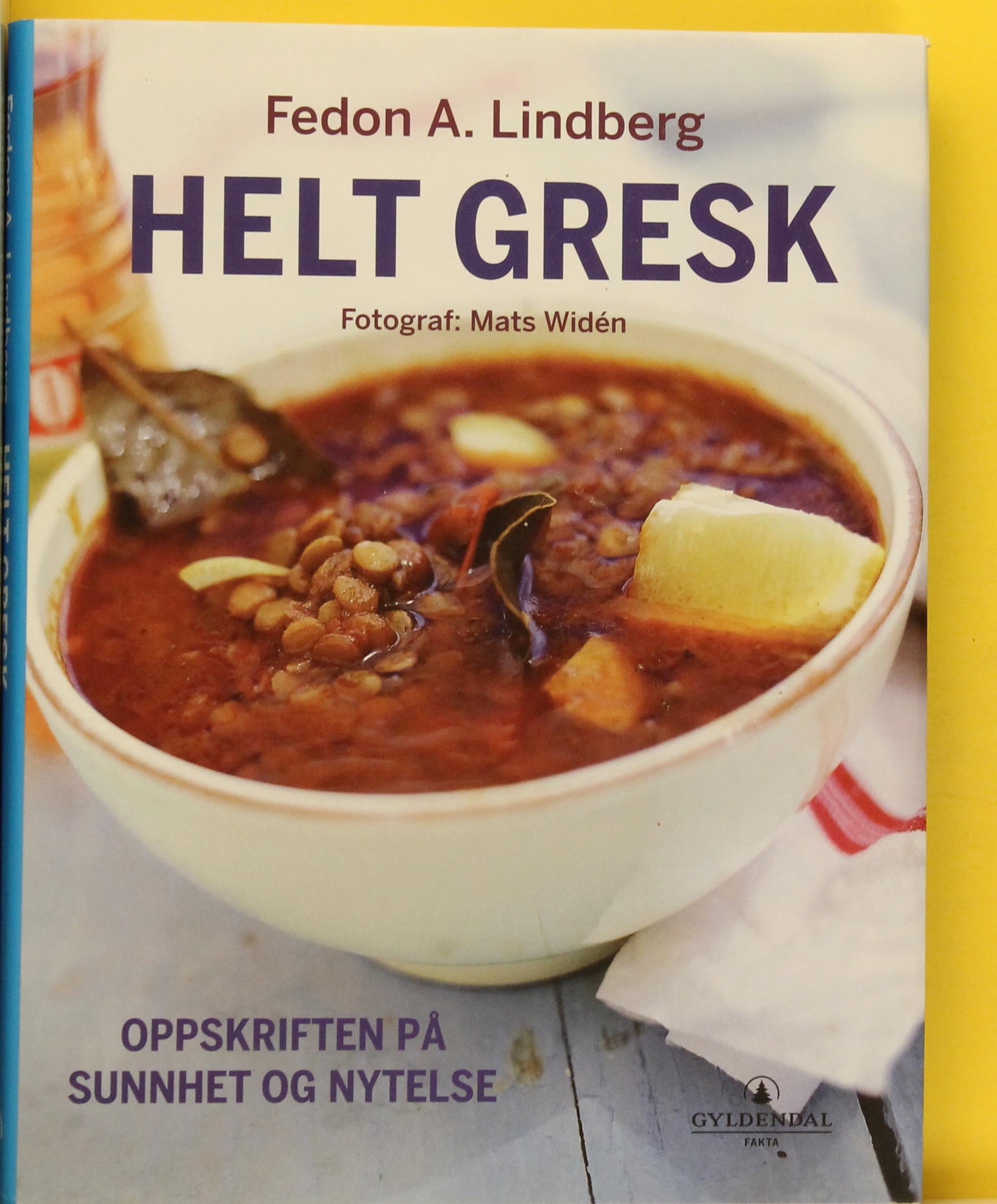 Helt gresk : oppskriften på sunnhet og nytelse