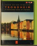 Trondheim : tusen år ved Nidelven