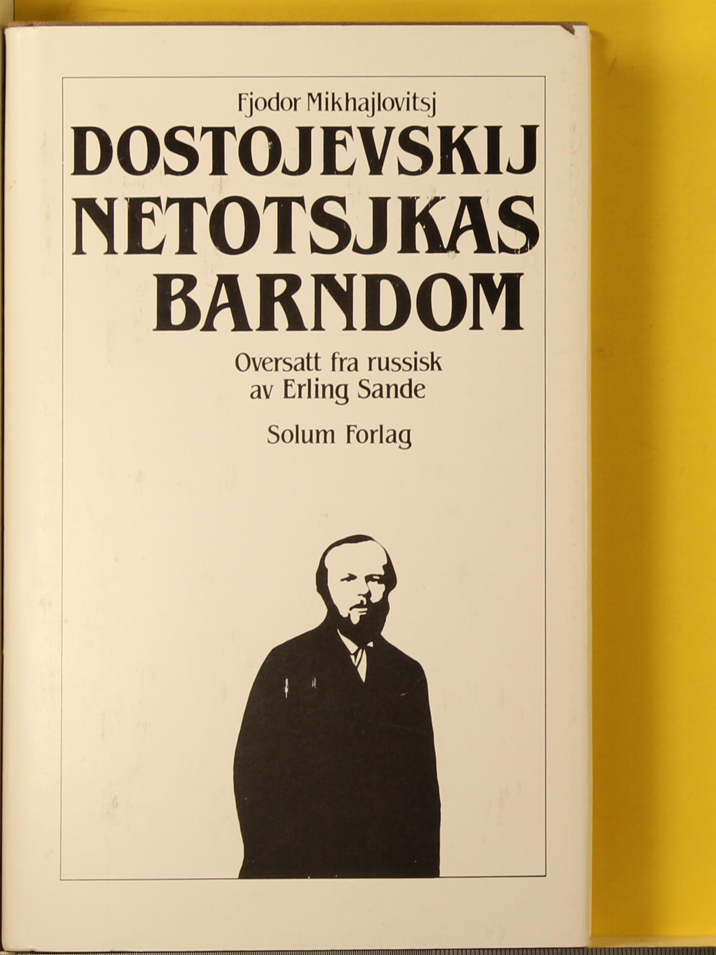 Netotsjkas barndom ; En liten helt