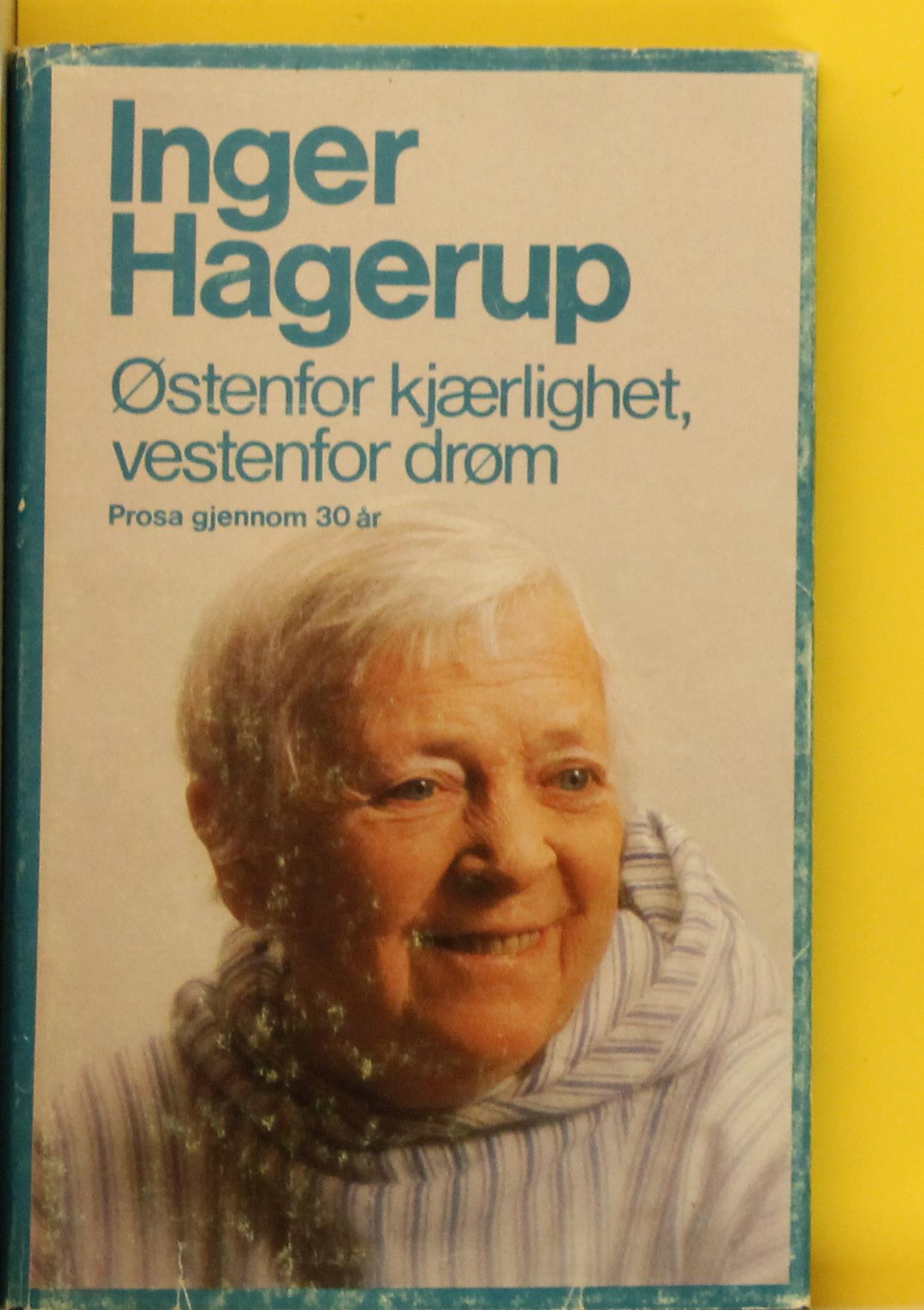 Østenfor kjærlighet, vestenfor drøm : prosa gjennom 30 år