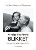 Å velge det varme blikket