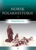 Norsk polarhistorie. Bd. 1-3