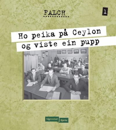 Ho peika på Ceylon og viste ein pupp