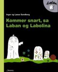 Kommer snart, sa Laban og Labolina