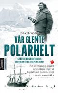 Vår glemte polarhelt