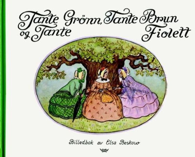 Tante Grønn, tante Brun og tante Fiolett