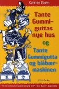 Tante Gummiguttas nye hus = Tante Gummigutta og blåbærmaskinen