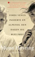 Fordi Venus passerte en alpefiol den dagen jeg blei født