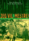 Jeg vil mestre!