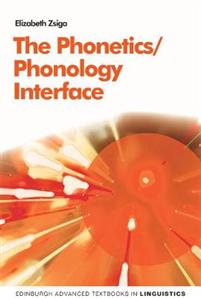 THE PHONETICS PHONOLOGY INTERFACE