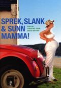 Sprek, slank og sunn mamma!