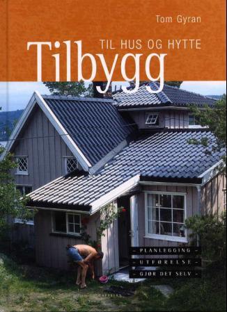 Tilbygg til hus og hytte