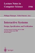 Interactive systems : design, specification, and verification : 7th international workshop, DSV-IS 2000, Limerick, Ireland, June 5-6, 2000 : revised papers