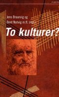 To kulturer?