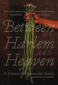 Between Harlem and Heaven