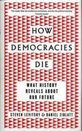 How Democracies Die