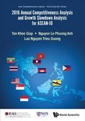 2016 Annual Competitiveness Analysis And Growth Slowdown Analysis For Asean-10