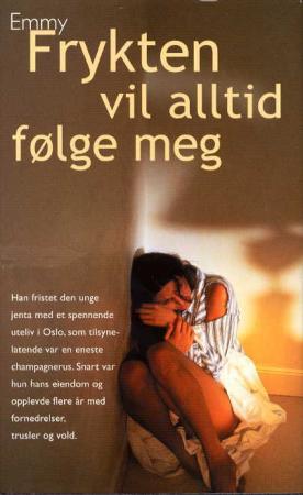 Frykten vil alltid følge meg