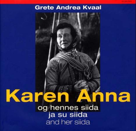 Karen Anna = Gáren-Ánná : ja su siida = Karen Anna : and her siida