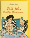 Stå på, Matilda Markstrøm!