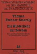 Die Wiederkehr der Zeichen : eine psychoanalytische Studie zu Knut Hamsuns "Hunger"