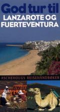 God tur til Lanzarote og Fuerteventura