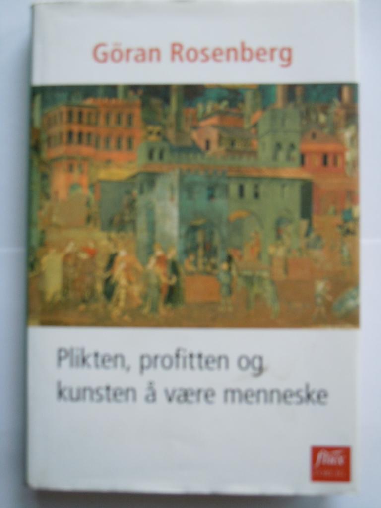 Plikten, profitten og kunsten å være menneske